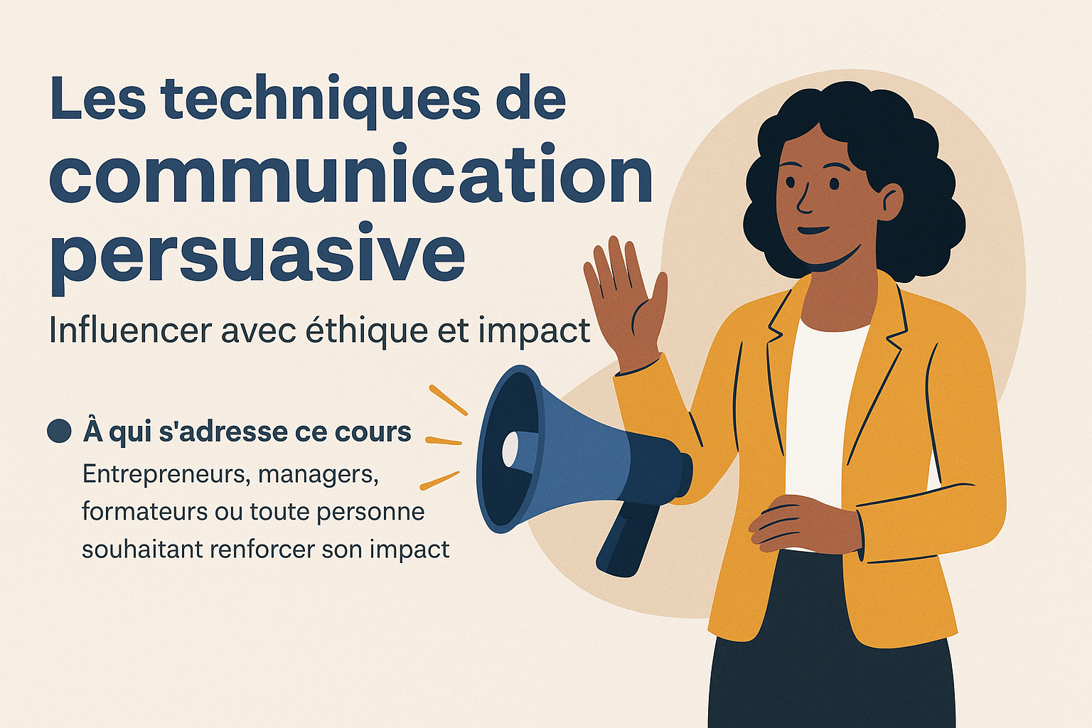 Les Techniques de Communication Persuasive : Influencer avec éthique et impact